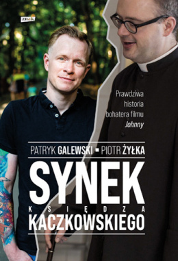 Synek księdza Kaczkowskiego - Patryk Galewski , Piotr Żyłka
