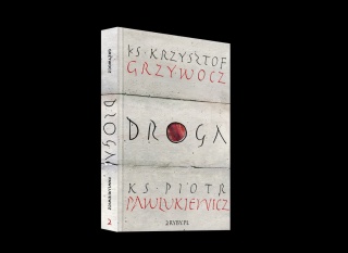 Droga – ks. Piotr Pawlukiewicz, ks. Krzysztof Grzywocz