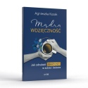 Mądra wdzięczność Jak odnaleźć wartość w sobie i świecie - Agnieszka Kozak