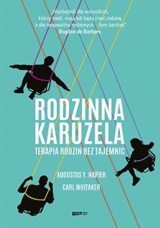 Rodzinna karuzela. Terapia rodzin bez tajemnic - Augustus Y. Napier, Carl Whitaker