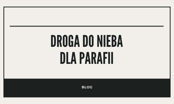 Droga do Nieba dla parafii